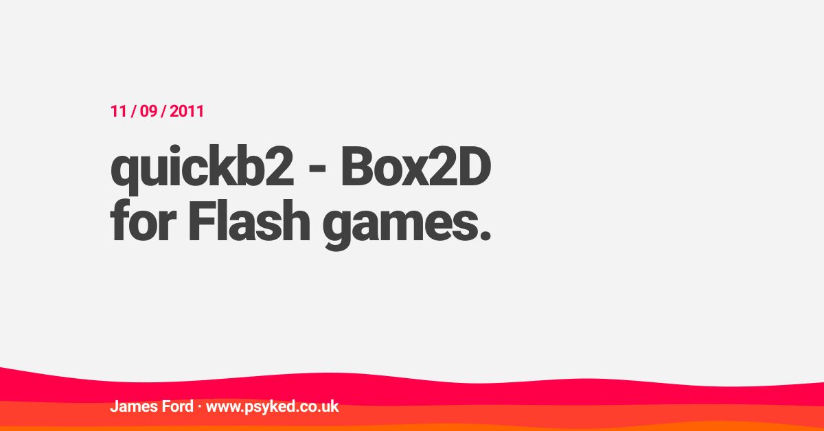 quickb2 - Box2D for Flash games.